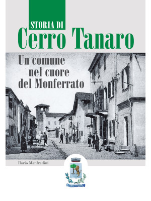 Storia di Cerro Tanaro. Un ...