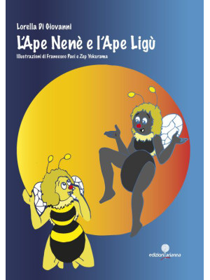 L'ape Nenè e l'ape Ligù