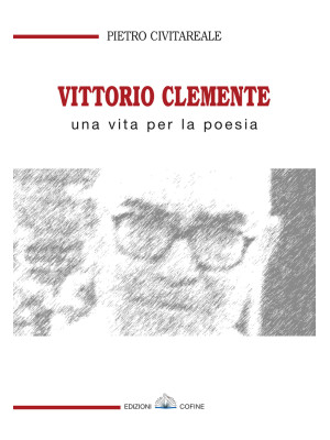 Vittorio Clemente. Una vita...