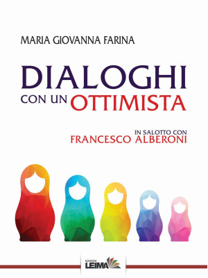 Dialoghi con un ottimista. In salotto con Francesco Alberoni