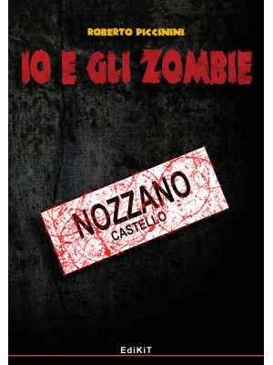 Io e gli zombie. Vol. 6: No...