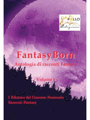 FantasyBorn. Antologia di r...