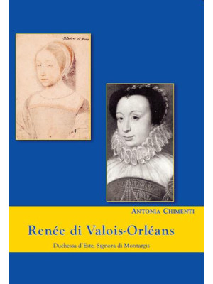 Renée di Valois-Orléans duc...