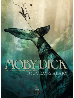 Moby Dick. Tratto dal roman...