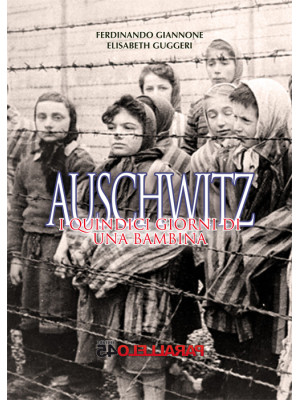 Auschwitz. I quindici giorn...