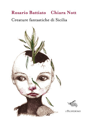 Creature fantastiche di Sicilia. Ediz. illustrata