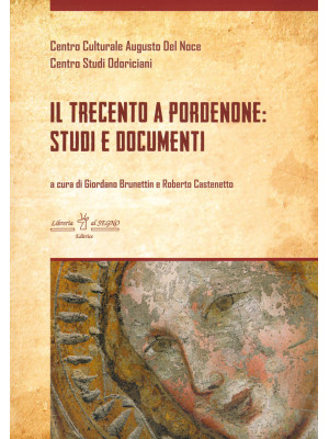 Il Trecento a Pordenone: st...