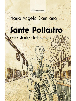 Sante Pollastro e le storie...