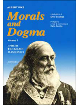 Morals and dogma. Vol. 1: I...