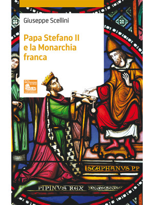 Papa Stefano II e la Monarc...