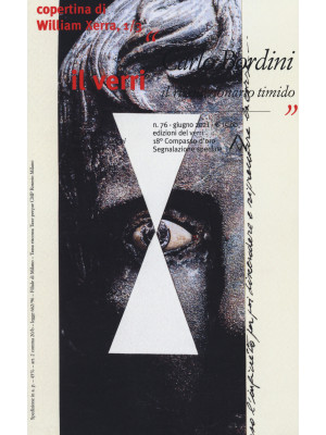 Il Verri (2021). Vol. 76: Carlo Bordini. Il rivoluzionario timido