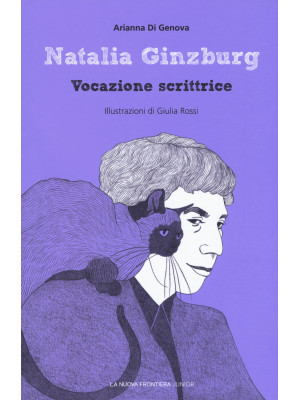 Natalia Ginzburg. Vocazione scrittrice