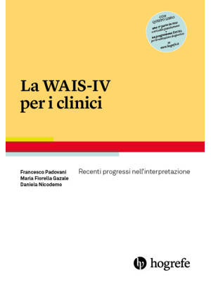 La WAIS-IV per i clinici. R...