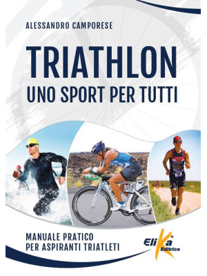 Triathlon: uno sport per tu...