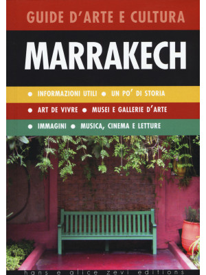 Marrakech. Guida d'arte e c...