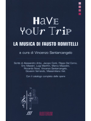 Have your trip. La musica d...