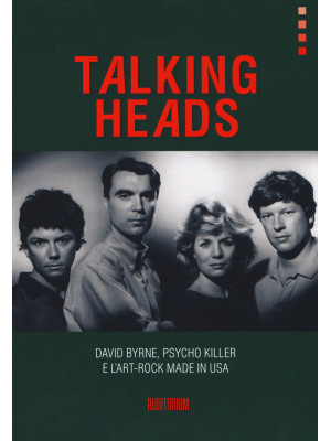 Talking Heads. David Byrne,...