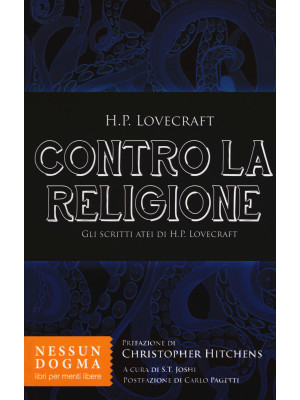 Contro la religione. Gli scritti atei di H. P. Lovecraft