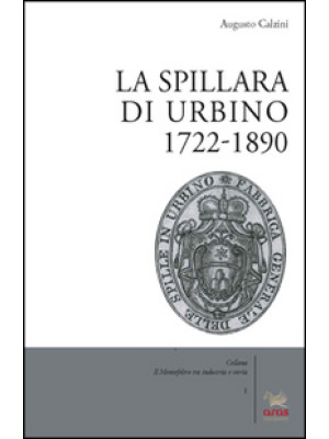 La spillara di Urbino. 1722...