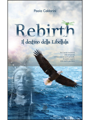 Rebirth. Il destino della l...