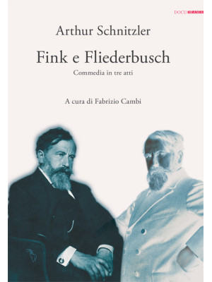 Fink e Fliederbusch. Commedia in tre atti