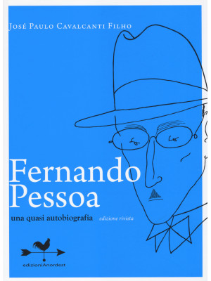 Fernando Pessoa. Una quasi ...