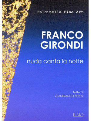Franco Girondi. Nuda canta ...