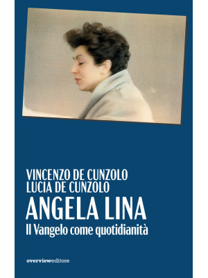 Angela Lina. Il Vangelo com...