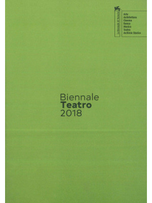 Biennale teatro 2018. Atto ...