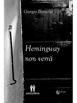 Hemingway non verrà