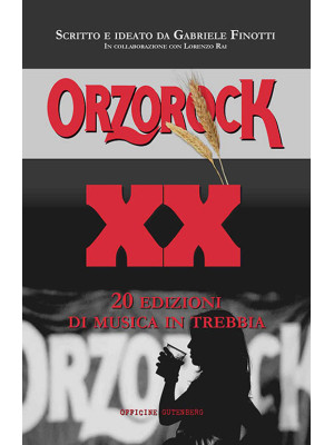 Orzorock. 20 edizioni di mu...