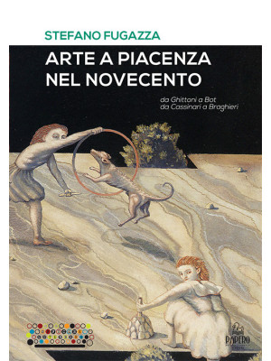 Arte a Piacenza nel Novecen...