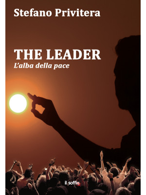The Leader. L'alba della pace