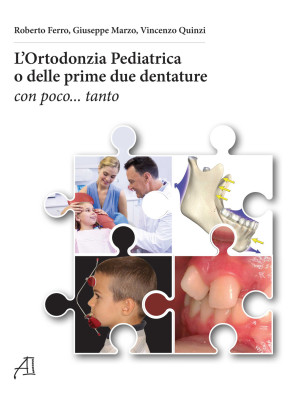 L'ortodonzia pediatrica o d...