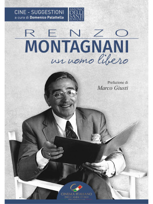 Renzo Montagnani. Un uomo l...