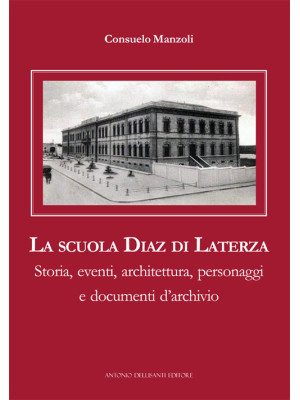 La scuola Diaz di Laterza. ...