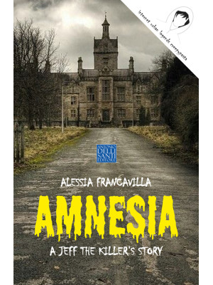 Amnesia. A Jeff the killer'...