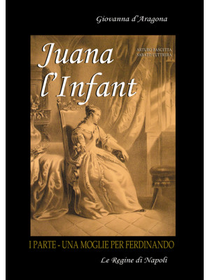 Juana l'Infant. Una moglie ...