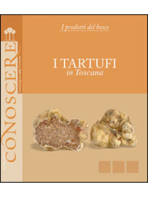 I tartufi in Toscana