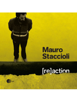 Mauro Staccioli. [re]action