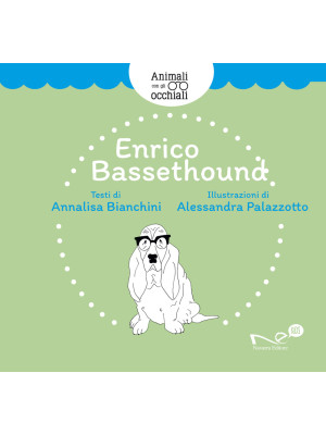 Enrico Bassethound. Animali...