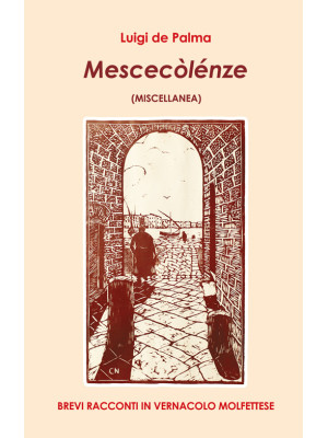 Mescecòlénze (miscellanea)....