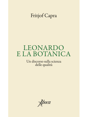 Leonardo e la botanica. Un discorso sulla scienza delle qualità