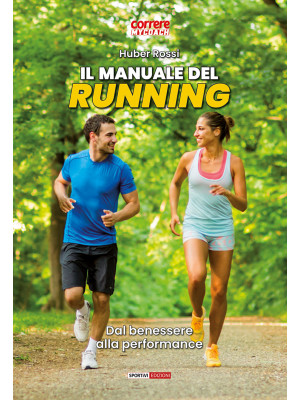 Il manuale del running. Dal...