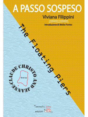 A passo sospeso. The Floating Piers Christo and Jeanne-Claude. Ediz. illustrata