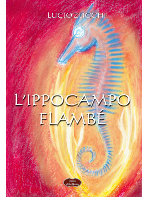 L'ippocampo. Flambé