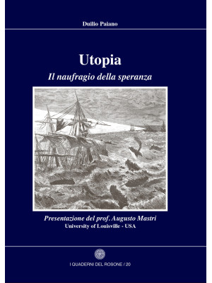 Utopia. Il naufragio della ...