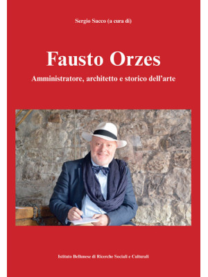 Fausto Orzes. Amministrator...