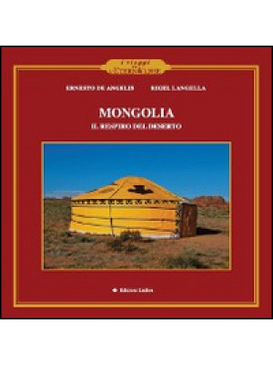 Mongolia. Il respiro del de...
