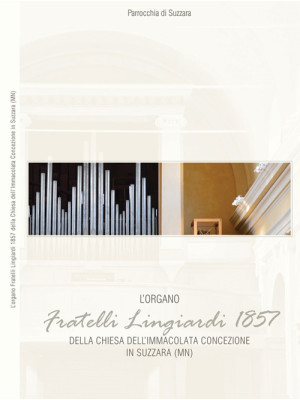 L'organo F.lli Lingiardi 18...
